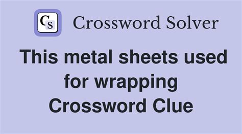 sheet metal producer crossword clue|Clue: Sheet metal producer .